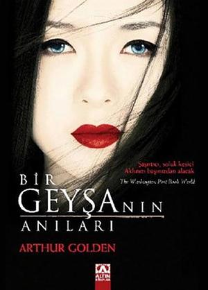 Bir Geyşanın Anıları by Arthur Golden