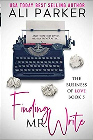 Finding Mr. Write by Ali Parker