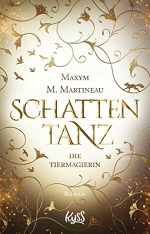 Die Tiermagierin - Schattentanz by Maxym M. Martineau