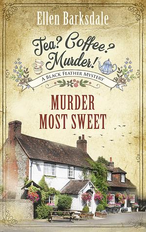 Murder Most Sweet by Ellen Barksdale