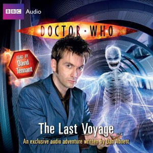 Doctor Who: The Last Voyage by Dan Abnett, David Tennant
