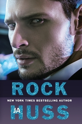 Rock by J.A. Huss