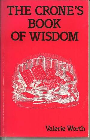 The Crone's Book of Wisdom by Valerie Worth