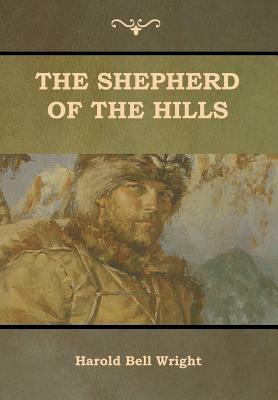 The Shepherd of the Hills by Harold Bell Wright