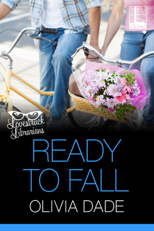 Ready to Fall by Olivia Dade
