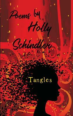 Tangles: Poems by Holly Schindler