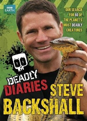 Deadly Diaries by Steve Backshall