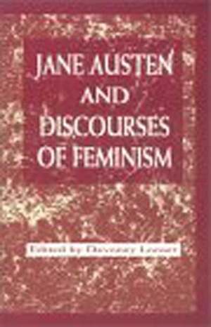 Jane Austen and Discourses of Feminism by Devoney Looser