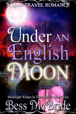 Under an English Moon by Bess McBride