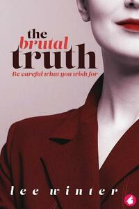 The Brutal Truth by Lee Winter