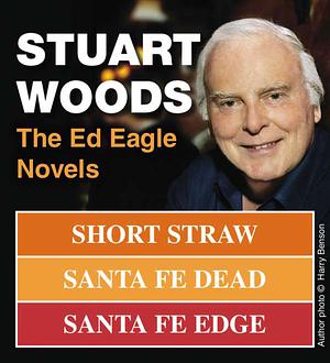 The Ed Eagle Novels by Stuart Woods