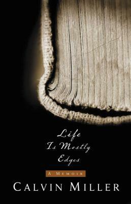 Life Is Mostly Edges by Calvin Miller