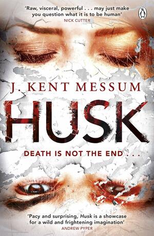 Husk by J. Kent Messum