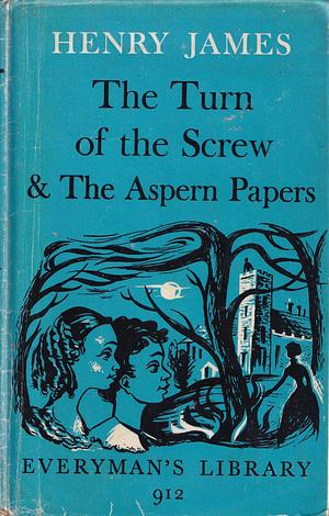 The Turn of the Screw and The Aspern Papers by Henry James