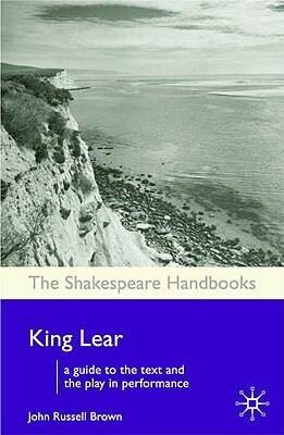 King Lear by John Russell Brown