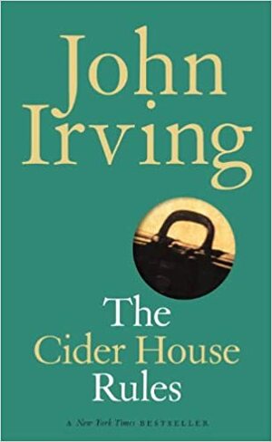 The Cider House Rules by John Irving