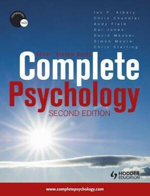 Complete Psychology by Chris Sterling, David J. Messer, Andy Field, Ian P. Albery