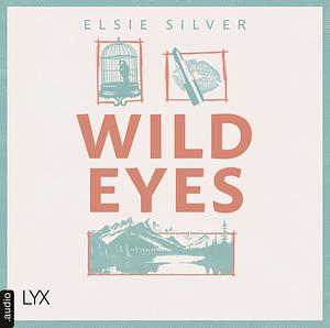 Wild Eyes by Elsie Silver