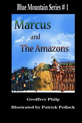 Marcus and the Amazons by Andrew Philp, Geoffrey Philp