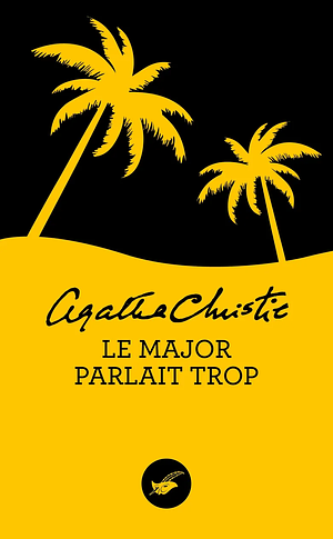 Le major parlait trop by Agatha Christie