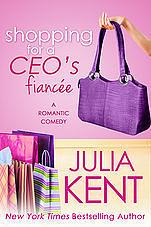 Shopping for a CEO's Fiancée by Julia Kent