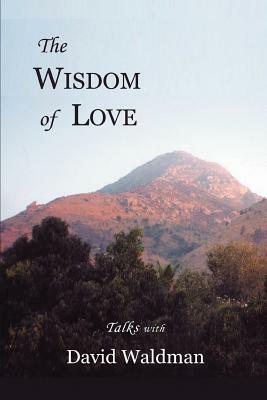 The Wisdom of Love by David Waldman