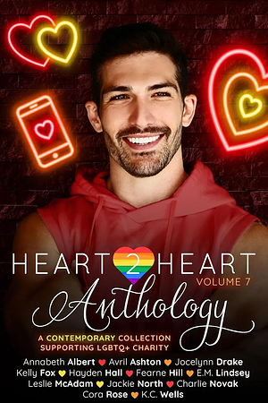 Heart2Heart: A Contemporary Charity Anthology, Volume 7 by Leslie Copeland