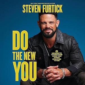 Do The New You: 6 Mindsets to Become Who You Were Created to Be by Steven Furtick