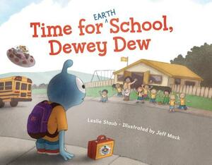 Time for (Earth) School, Dewey Dew by Leslie Staub