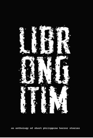 Librong Itim Vol. 4: An Anthology of Short Philippine Horror Stories by Pharen Ocampo, Faye Reyes, Ericzon Santos, Maureen Nica B. Lacuata, Josephine G. De Dios, Charwin Alferez, RM Narud, Cyan Exorde