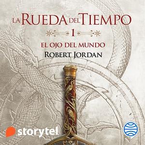 El Ojo del Mundo by Robert Jordan