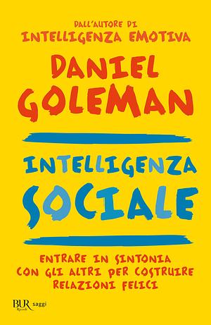 Intelligenza sociale by Daniel Goleman