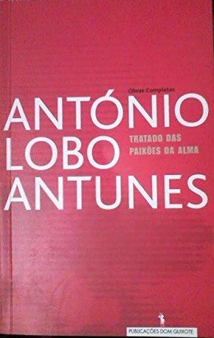 Tratado das paixðes da alma by António Lobo Antunes