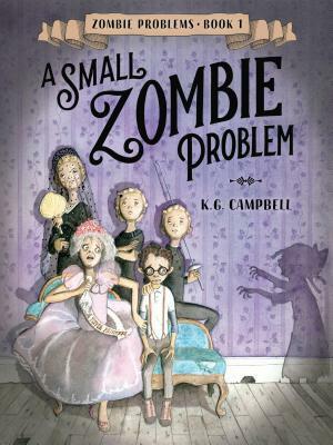 A Small Zombie Problem by K.G. Campbell