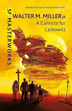 A Canticle for Leibowitz by Walter M. Miller, Jr.