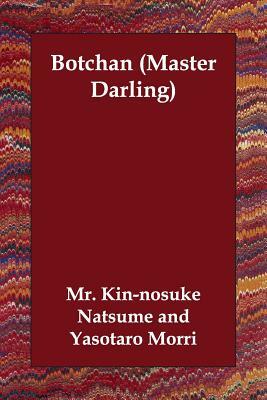 Botchan (Master Darling) by Kin-Nosuke Natsume