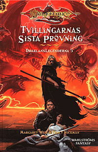 Tvillingarnas sista prövning by Tracy Hickman, Margaret Weis, Lena Jonsson