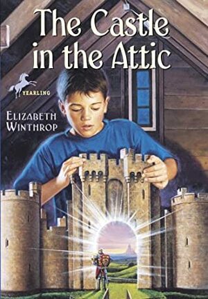 The Castle in the Attic by Elizabeth Winthrop