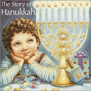 The Story of Hanukkah by Bobbi Katz