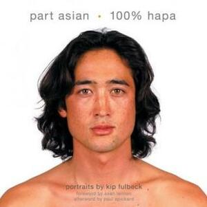 Part Asian 100% Hapa by Kip Fulbeck, Paul Spickard, Sean Lennon