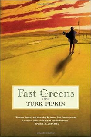 Fast Greens by Turk Pipkin
