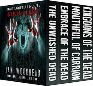 Death Plague - Four complete Zombie Novels by Ian Woodhead
