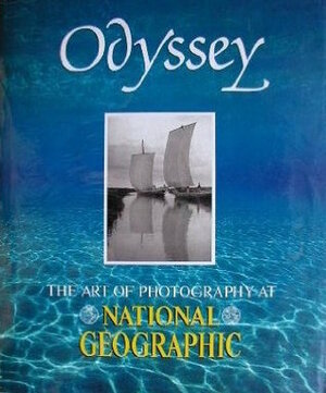 Odyssey: The Art Of Photography At National Geographic by Frances Fralin, Declan Haun, Jane Livingston