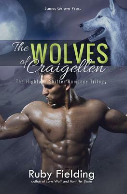 The Wolves of Craigellen: The Highland Shifter Romance Trilogy by Ruby Fielding