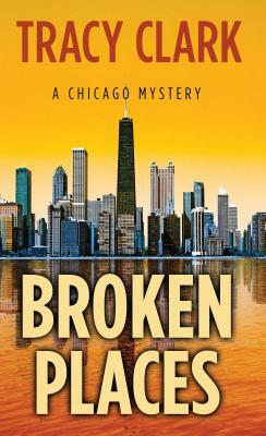 Broken Places by Tracy P. Clark