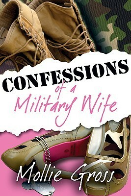 Confessions of a Military Wife by Mollie Gross