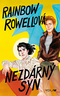 Nezdárný syn by Rainbow Rowell