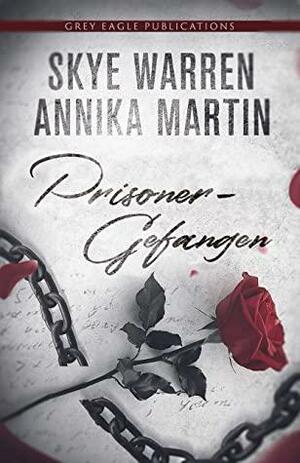 Prisoner: Gefangen by Skye Warren, Annika Martin