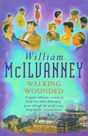 Walking Wounded by William McIlvanney