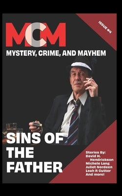 Sins Of The Father: Mystery, Crime, and Mayhem: Issue 4 by Jason a. Adams, Cate Martin, Kari Kilgore